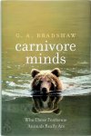 G.A. Bradshaw - Carnivore minds Who These Fearsome Animals Really Are