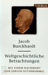 Jacob Burckhardt 16444 - Weltgeschichtliche Betrachtungen