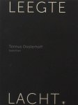 Oosterhoff, Tonnus. - Leegte lacht.