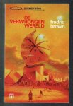 Brown, Fredric - De verwrongen wereld Brown, Fredric - De verwrongen wereld