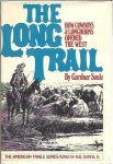 SOULE, Gardner - The Long Trail. How Cowboys & Longhorns opened the West.