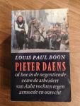Boon, Louis Paul - Pieter Daens, of Hoe in de negentiende eeuw de arbeiders van Aalst vochten tegen armoede en onrecht