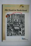 Boheemen, P. van; Lof, N.J.P. van der; Meurs, E. van - Boek In Nederland In de 16e Eeuw