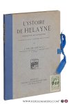 Gheyn, J. van den. - L'ystoire de Helayne. Reproduction des 26 miniatures du manuscrit no 9967 de la Bibliothèque Royale de Belgique.