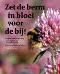 IVN Westerveld - (1) Zet De Berm In Bloei Voor De Bij