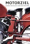  - MOTOREN:  Warna Oosterbaan - Motorziel. Kleine sociologie van een machine - uitgeverij Augustus