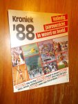 RED.- - Kroniek 1988. Volledig jaaroverzicht in woord en beeld.