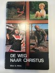 White, Ellen G. - de weg naar christus
