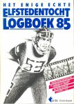 Redaktie Friesch Dagblad - Het enige echte Elfstedentocht  Logboek '85