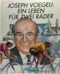 Sepp Renggli - Joseph Voegeli: Ein Leben für zwei Räder