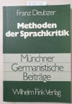 Deubzer, Franz: - Methoden der Sprachkritik (Münchener Germanistische Beiträge)