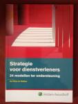 Vries, Wouter de, Dekker, Niels - Strategie voor dienstverleners. 24 modellen ter ondersteuning.