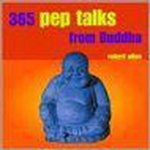 Allen, Robert - 365 Pep Talks From Buddha