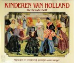 Rie Reinderhoff, Ingrid Stork - Kinderen van Holland rijmpjes en versjes bij prentjes van vroeger