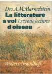 Marmelstein, Drs. AM - La littérature à vol d'oiseau - Livre de lectures