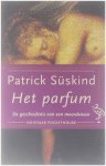 Patrick Süskind Ronald Jonkers - Het parfum : de geschiedenis van een moordenaar