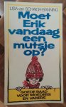 Schaick-Banning, Lisa van - Moet Erik vandaag een mutsje op? - Goede raad voor moeders en vaders