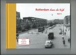Tak, A., H.A. Voet. - Rotterdam door de tijd. Deel 2.  Blijdorp, Bergpolder en het Liskwartier