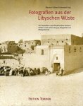 MÜLLER, D. - Fotografien aus der der Libyschen Wüste. Ein expedition des Afrikaforschers Gerard Rohlfs in den Jahren 1873/74 fotografiert von Philipp Remelé