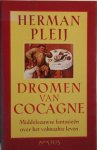 Herman Pleij - Dromen van Cocagne: middeleeuwse fantasieën over het volmaakte leven