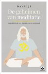 Davidji - De geheimen van meditatie een praktische gids voor innerlijke vrede en transformatie