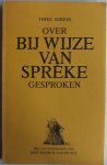 Sijbers Theu - Over bij wijze van sprèke gesproken Deel 1 Met aantekeningen van Miep Mandos van de Pol ( dialect