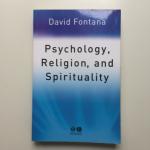 Fontana, David (prof.dr.) - Psychology, Religion and Spirituality (Includes bibliographical references and index)