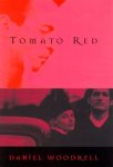 Woodrell, Daniel - Tomato Red
