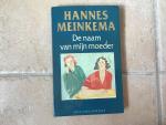 Meinkema, H. - De naam van mijn moeder / druk 5