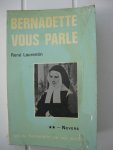 Laurentin, René - Bernadette vous parle. Deel 1: Lourdes (1844-1866) Deel 2: Nevers (1866-1879).