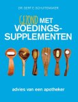 Gert E. Schuitemaker - Gezond met voedingssupplementen advies van een apotheker