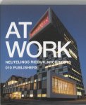  - At Work: Neutelings Riedijk Architects