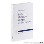 Beutel, Albrecht. - Erich Klapproth – Kämpfer an den Fronten: Das kurze Leben eines Hoffnungsträgers der Bekennenden Kirche. Beutel, Albrecht. - Erich Klapproth – Kämpfer an den Fronten: Das kurze Leben eines Hoffnungsträgers der Bekennenden Kirche.