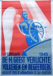 NN. - AFFICHE: Februari 1945: De H. Geest verlichte volkeren en regeerders; Godsgeloof voere de Mohammedanen tot den Verlosser. (illustratie: kapitein aan roer wordt geholpen door berschermengel)