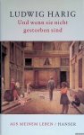 Harig, Ludwig - Und wenn sie nicht gestorben sind. Aus meinem Leben