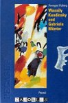 Annegret Hoberg - Wassily Kandinsky und Gabriele Münter in Murnau und Kochel 1902 - 1914. Briefe und Erinnerungen Annegret Hoberg - Wassily Kandinsky und Gabriele Münter in Murnau und Kochel 1902 - 1914. Briefe und Erinnerungen