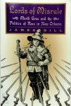 James Gill - Lords of Misrule Mardi Gras and the Politics of Race in New Orleans