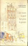 Evenhuis, Gertie  met tekeningen van Piet Klaasse - De Tram is geel , het Gras is groen