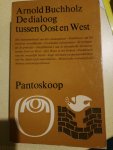 Buchholz, Arnold - De dialoog tussen Oost en West