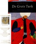 Boom, Henk - De Grote Turk. In het voetspoor van Süleyman de Prachtlievende (1494-1566)