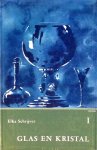 Schrijver, Elka - Glas en Kristal I - Van prehistorie tot midden 19e eeuw