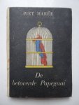 Marée, Piet. - De Betoverde Papegaai.