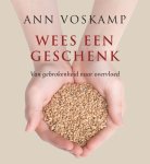 Ann Voskamp - Wees een geschenk