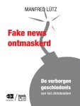 Manfred Lütz - Fake news ontmaskerd De verborgen geschiedenis van het christendom