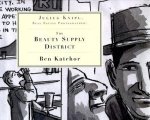 Katchor, Ben - Julius Knipl, Real Estate Photographer. The Beauty Supply District.