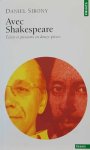 SIBONY Daniel - Avec Shakespeare - éclats et passions en douze pièces