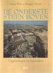 Blok, Hanna & Margreet Steiner - De onderste steen boven. Opgravingen in Jeruzalem Blok, Hanna & Margreet Steiner - De onderste steen boven. Opgravingen in Jeruzalem