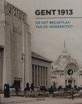 Acker, Wouter Van / Verbruggen, Christophe - Gent 1913 / op het breukvlak van de moderniteit