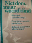 Scheer, Marina - Niet dom, maar woordblind