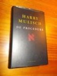 MULISCH, HARRY, - De procedure.